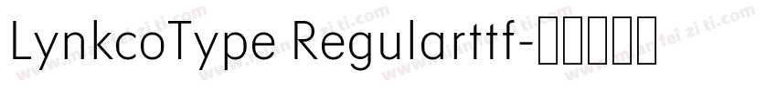 LynkcoType Regularttf字体转换